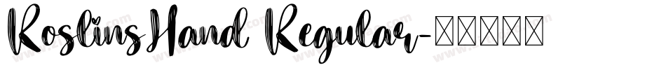 RoslinsHand Regular字体转换